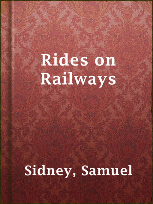 Samuel Sidney创作的Rides on Railways作品的详细信息 - 可供借阅
